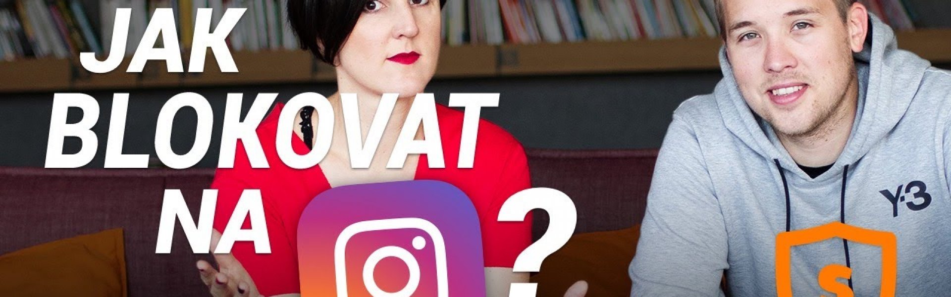 jak na instagramu zablokovat profil který tě obtěžuje buď safe online